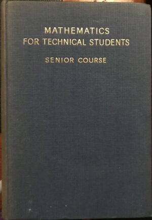 Mathematics for Technical Students Senior Course SN Forrest
