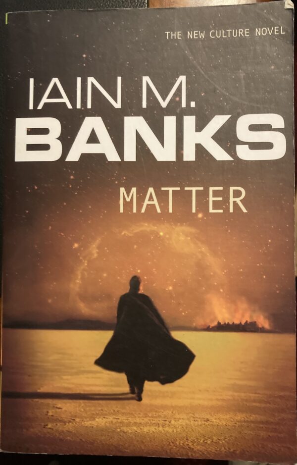 Matter Iain M Banks Culture