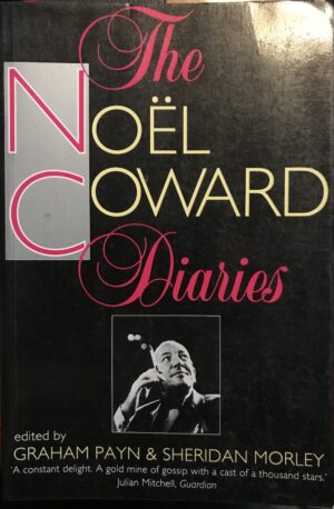 Noel Coward Diaries Noel Coward Sheridan Morley (Editor)