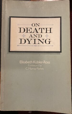 On Death and Dying Elisabeth Kubler Ross