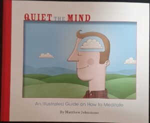 Quiet the Mind Matthew Johnstone