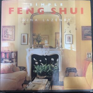 Simple Feng Shui Gina Lazenby