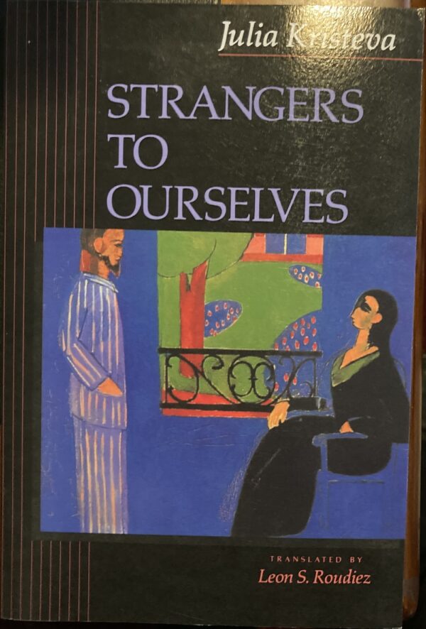 Strangers to Ourselves Julia Kristeva