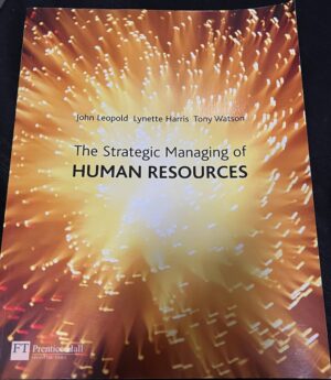 Strategic Managing Of Human Resources John Leopold Lynette Harris Tony Watson