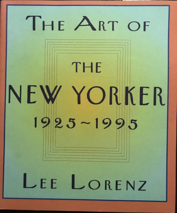 The Art of the New Yorker Lee Lorenz