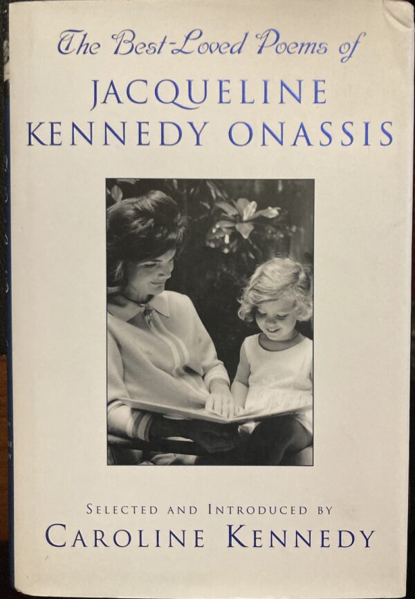 The Best Loved Poems of Jacqueline Kennedy Onassis Caroline Kennedy (Editor)