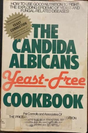 The Candida Albicans Yeast Free Cookbook Pat Connolly