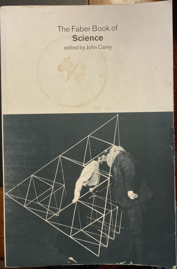 The Faber Book of Science John Carey (Editor)