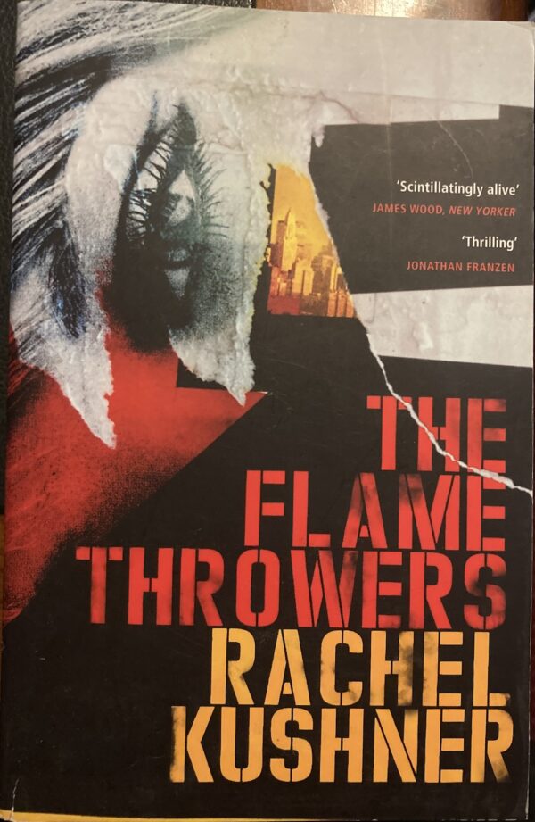 The Flamethrowers Rachel Kushner