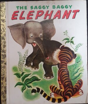 The Saggy Baggy Elephant Kathryn Jackson Byron Jackson Gustav Tenggren (Illustrator)