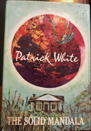 The Solid Mandala Patrick White