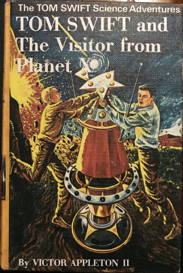 Tom Swift and the Visitor from Planet X Victor Appleton II Tom Swift Jr