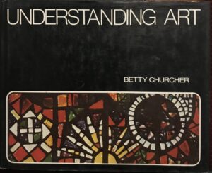 Understanding Art Betty Churcher