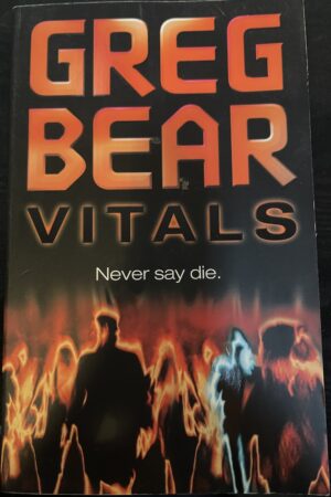 Vitals Greg Bear