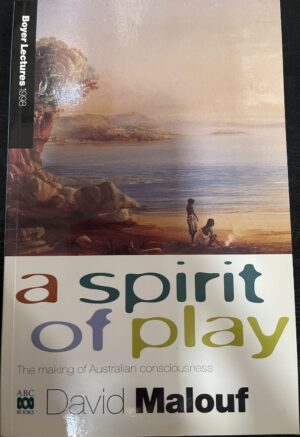 A Spirit of Play David Malouf