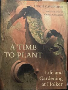 A Time to Plant: Life and Gardening at Holker