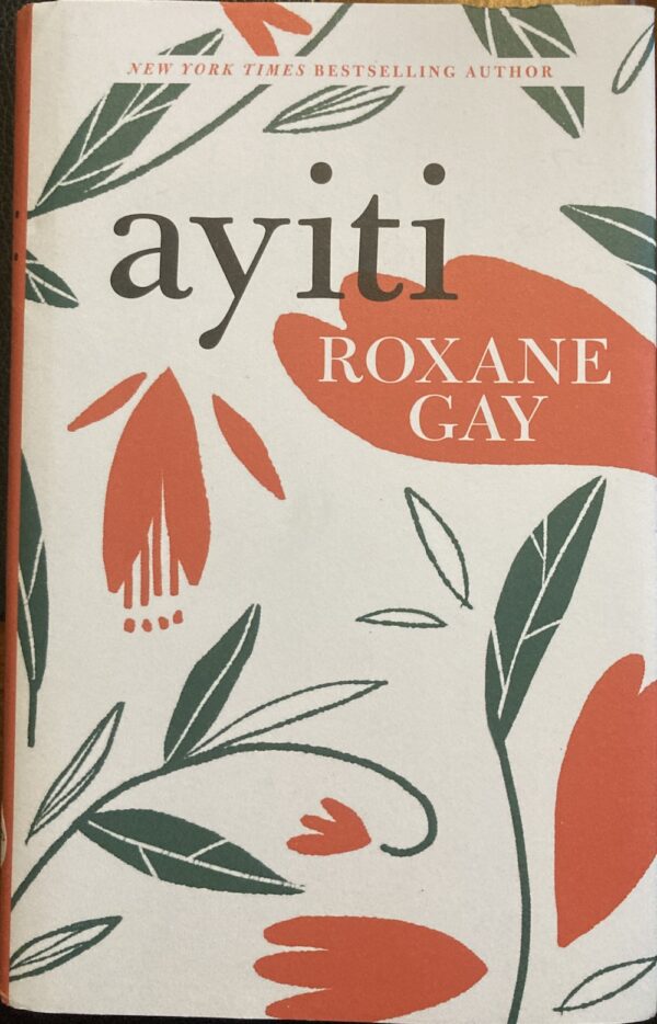 Ayiti Roxane Gay