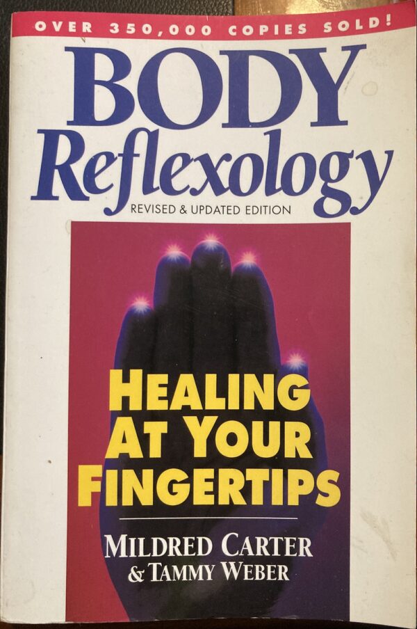 Body Reflexology Healing at Your Fingertips Mildred Carter, Tammy Weber