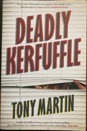 Deadly Kerfuffle Tony Martin