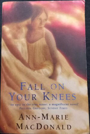 Fall on Your Knees Ann Marie MacDonald