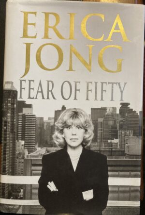 Fear of Fifty A Midlife Memoir Erica Jong