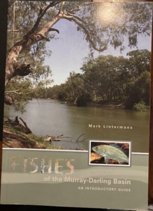 Fishes of the Murray Darling Basin an introductory guide Mark Lintermans
