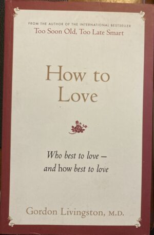 How to Love Gordon Livingston