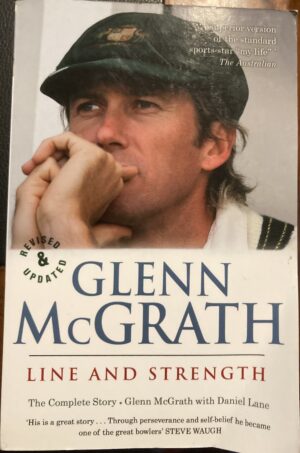 Line and Strength The Glenn McGrath Story Glenn McGrath