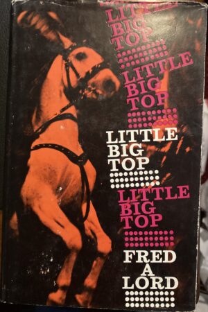 Little Big Top Fred A Lord