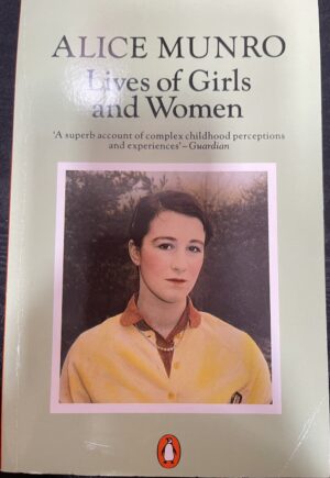 Lives of Girls and Women Alice Munro