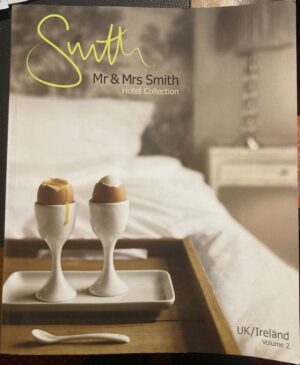 Mr & Mrs Smith Hotel Collection UK:Ireland Volume 2 Juliet Kinsman (Editor) Lucy Fennings (Editor)