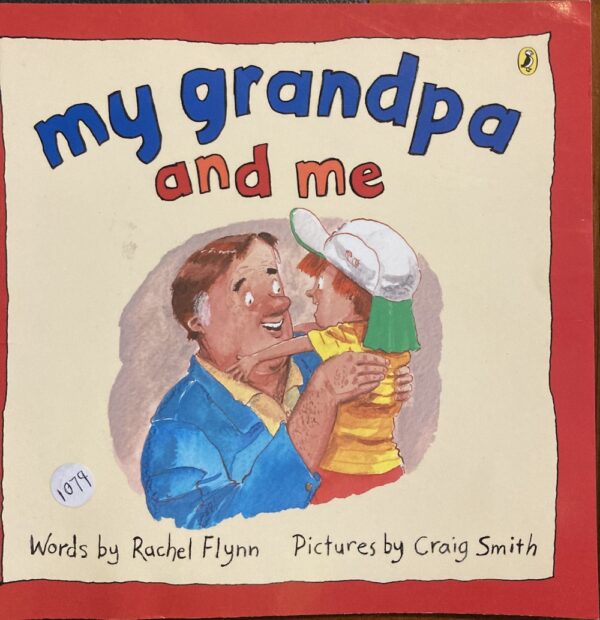 My Grandpa and Me Rachel Flynn Craig Smith (Illustrator)