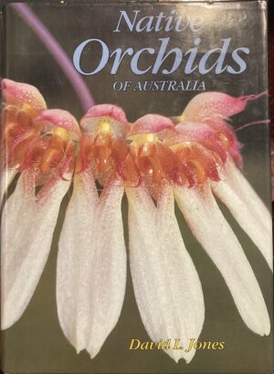 Native Orchids of Australia David L Jones