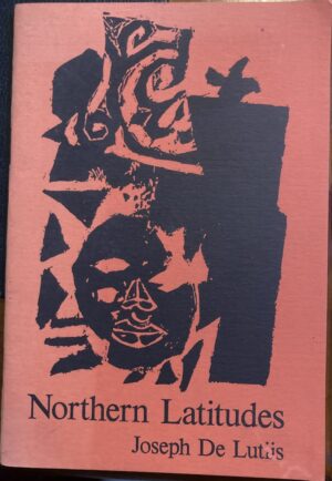 Northern Latitudes Poems and Drawings Joseph De Lutiis