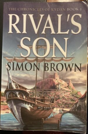 Rival's Son Simon Brown The Chronicles of Kydan