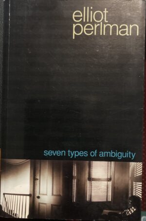 Seven Types Of Ambiguity Elliot Perlman