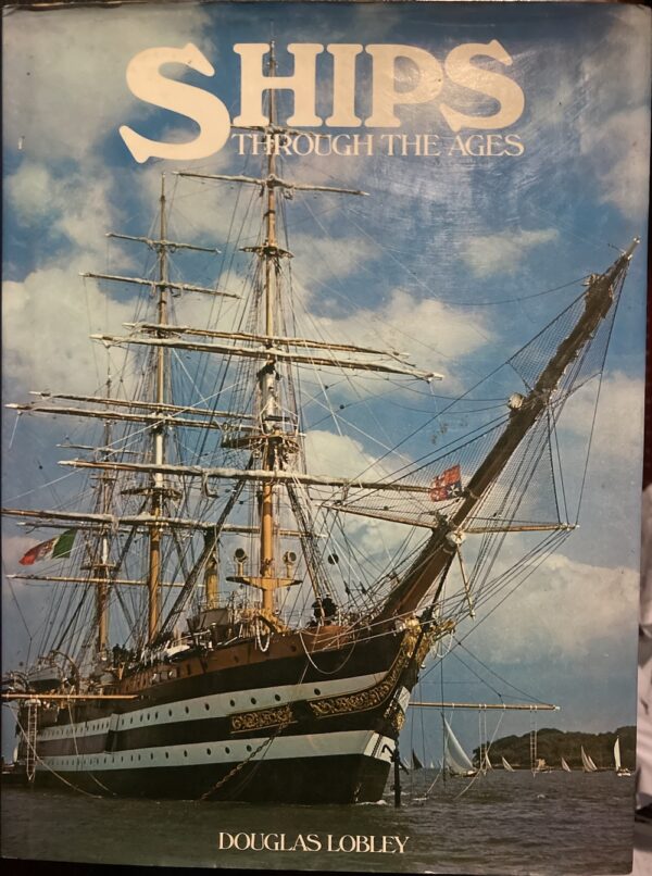 Ships Through the Ages Douglas Lobley