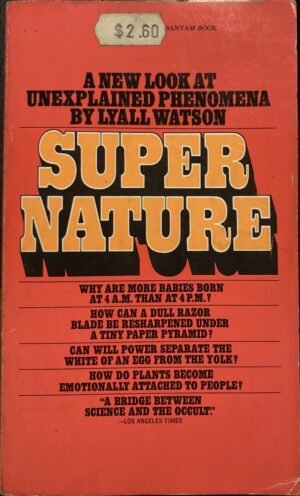 Supernature A Natural History of the Supernatural Lyall Watson