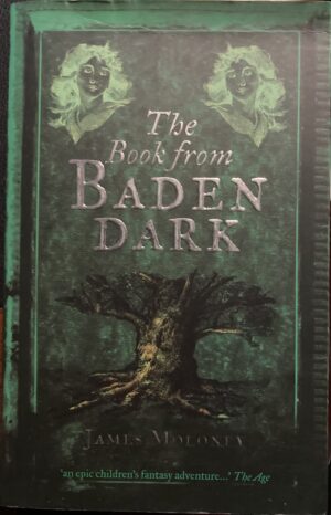 The Book from Baden Dark James Moloney Book Trilogy