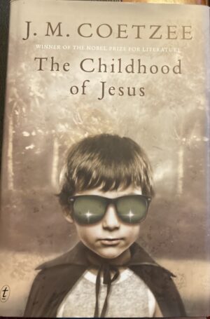 The Childhood of Jesus JM Coetzee Jesus Trilogy