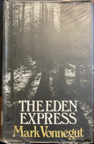 The Eden Express A Memoir of Insanity Mark Vonnegut