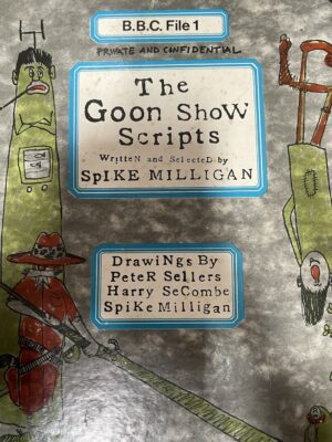The Goon Show Scripts Spike Milligan Harry Secombe (Illustrator), Peter Sellers (Illustrator)