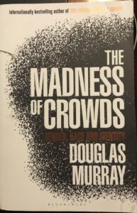 The Madness of Crowds: Gender, Identity, Morality