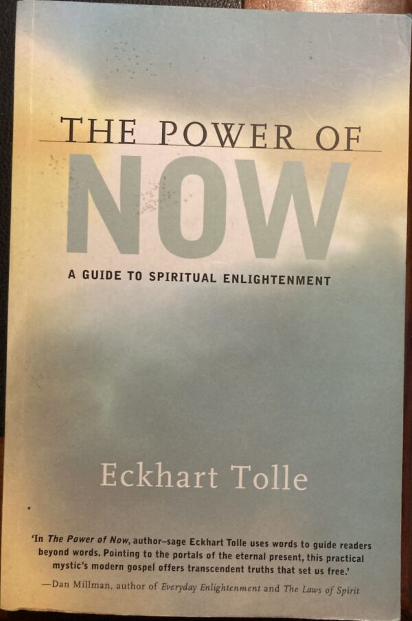 The Power of Now A Guide to Spiritual Enlightenment Eckhart Tolle