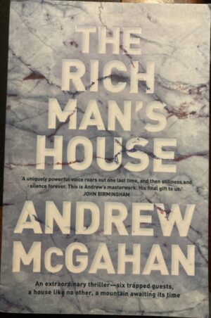 The Rich Man's House Andrew McGahan