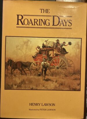 The Roaring Days Henry Lawson Peter Lawson