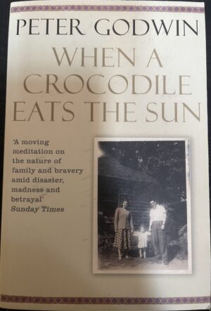 When A Crocodile Eats the Sun Peter Godwin