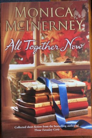 All Together Now Monica McInerney