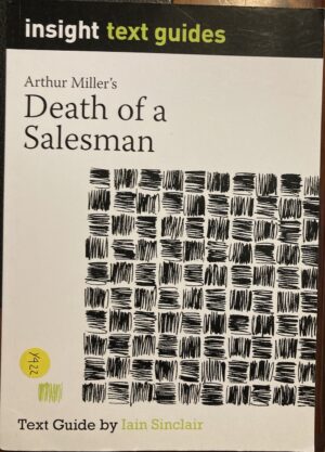 Arthur Miller's Death of a Salesman Text Guide Iain Sinclair