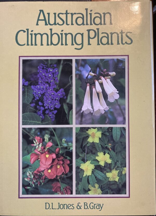 Australian Climbing Plants David L Jones Bruce Gray